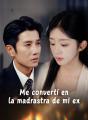 Me convertí en la madrastra de mi ex cover
