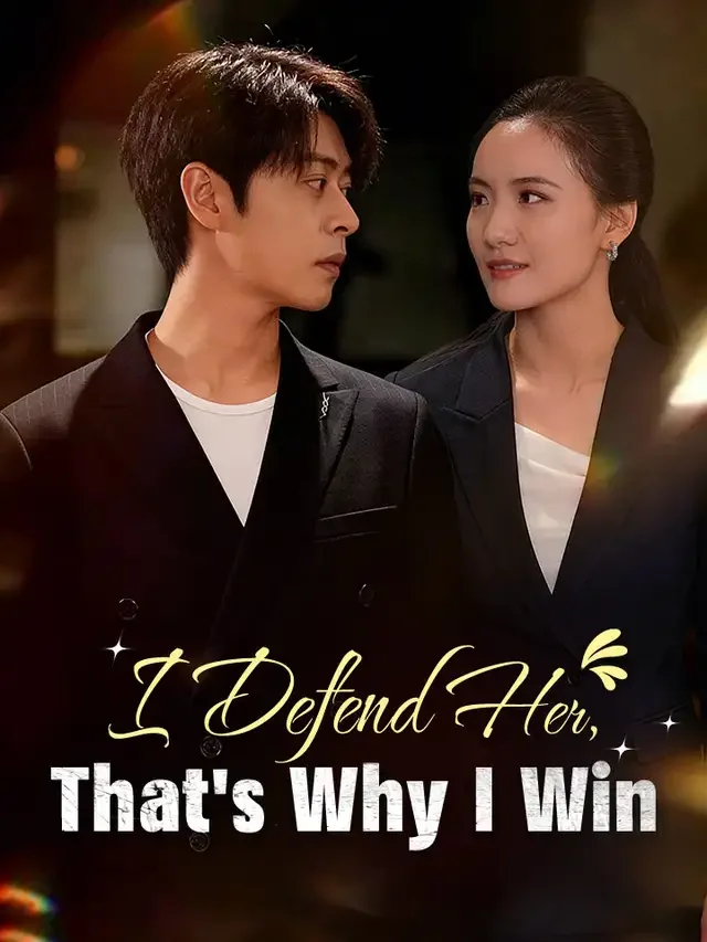 I Defend Her, That's Why I Win