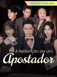 [Versão Dublada] A Redenção de um Apostador