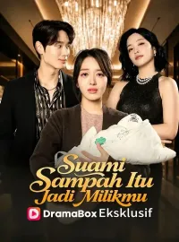 Suami Sampah Itu Jadi Milikmu