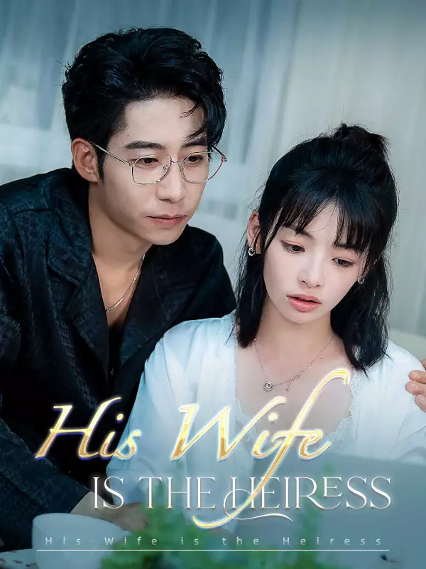 His Wife Is the Heiress