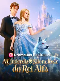 A Cinderela Silenciosa do Rei AlfaDramas Curtos