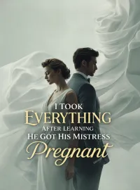 I Took Everything After Learning He Got His Mistress Pregnant