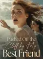 Pushed Off the Cliff by My Best Friend cover