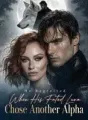 He Regretted When His Fated Luna Chose Another Alpha cover
