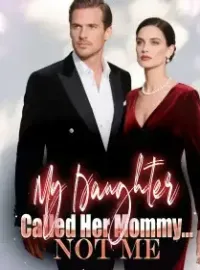 My Daughter Called Her Mommy… Not Me