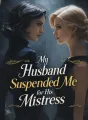 My Husband Suspended Me for His Mistress cover