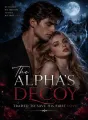 The Alpha's Decoy_ Traded to Save His First Love cover