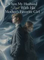 When My Husband Slept With His Mother’s Favorite Girl cover