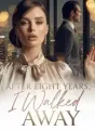 After Eight Years, I Walked Away cover
