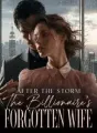 After the Storm The Billionaire's Forgotten Wife cover