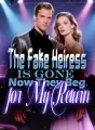 The Fake Heiress Is Gone Now They Beg for My Return cover
