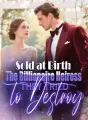 Sold at Birth The Billionaire Heiress They Tried to Destroy cover