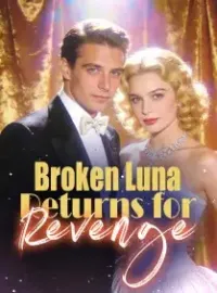 Broken Luna Returns for Revenge