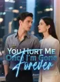 You Hurt Me Once, I’m Gone Forever cover