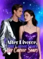 After Divorce, Her Career Soars cover