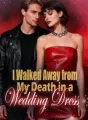I Walked Away from My Death in a Wedding Dress cover