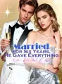 Married for Six Years, He Gave Everything to His Ex cover