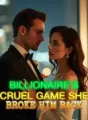 The Billionaire's Cruel Game She Broke Him Back cover