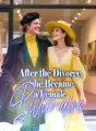 After the Divorce, She Became a Female Billionaire cover