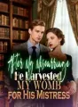 After My Miscarriage, He Harvested My Womb for His Mistress cover
