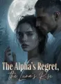The Alpha's Regret, the Luna's Rise cover