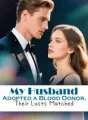 My Husband Adopted a Blood Donor, Their Lusts Matched cover