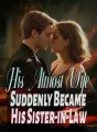 His Almost Wife Suddenly Became His Sister-in-Law cover