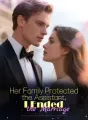 Her Family Protected the Assistant, I Ended the Marriage cover