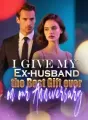 I Give my Ex-husband the Best Gift ever on our Anniversary cover