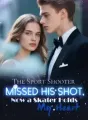 The Sport Shooter Missed His Shot, Now a Skater Holds My Heart cover