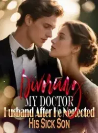 Divorcing My Doctor Husband After He Neglected His Sick Son
