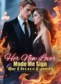 Her New Lover Made Me Sign the Divorce Papers cover