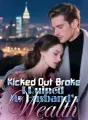 Kicked Out Broke, I Ruined My Husband’s Wealth cover