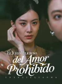 El Juego Peligroso del Amor Prohibido