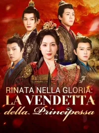 Rinata nella Gloria: La Vendetta della Principessa