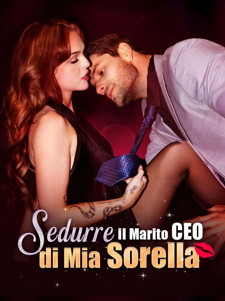 Sedurre il Marito CEO di Mia Sorella