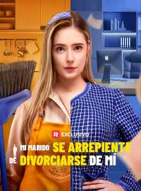 Mi Marido se Arrepiente de Divorciarse de Mí