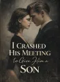 I Crashed His Meeting to Give Him a Son cover