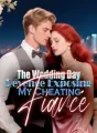 The Wedding Day Revenge Exposing My Cheating Fiancé cover