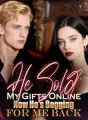 He Sold My Gifts Online—Now He's Begging for Me Back cover