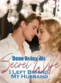 Done Being His Secret Wife, I Left Behind My Husband cover