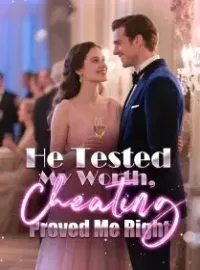 He Tested My Worth, Cheating Proved Me Right