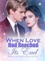 When Love Had Reached Its End cover