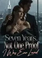 Seven Years. Not One Proof I Was Ever Loved cover