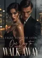 Eight Years of Love, One Day to Walk Away cover
