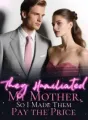 They Humiliated My Mother, So I Made Them Pay the Price cover
