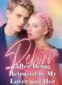 Reborn After Being Betrayed by My Lover and Her cover