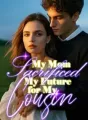 My Mom Sacrificed My Future for My Cousin cover