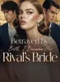 Betrayed by Both, I Became His Rival's Bride cover